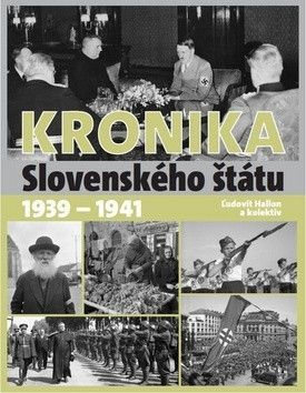 Kronika slovenského štátu 1939 - 1941 - Hallon Ľudovít
