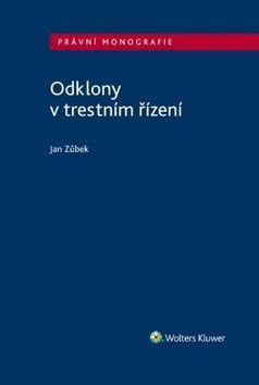 Odklony v trestním řízení - Zůbek Jan