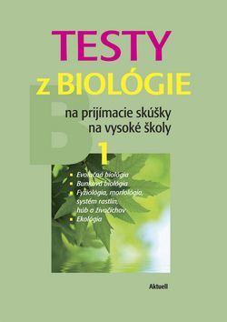 Testy z biológie na prijímacie skúšky na vysoké školy 2 - Petra Augustinová