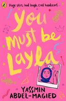 You Must Be Layla (Abdel-Magied Yassmin)(Paperback / softback)