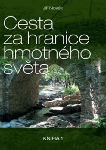 Novák Jiří Cesta za hranice hmotného světa