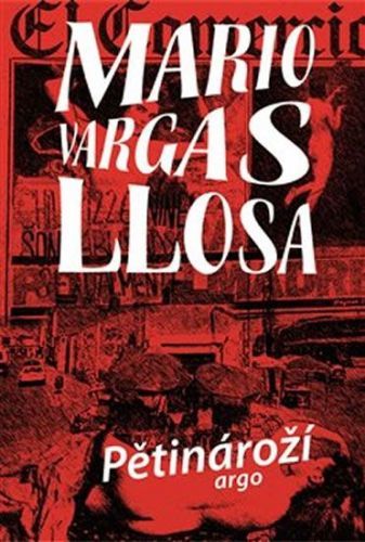 Llosa Mario Vargas: Pětinároží
