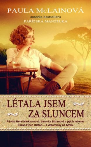 Létala jsem za sluncem - Paula McLainová - e-kniha