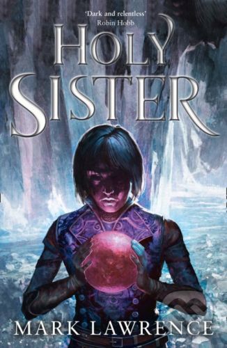 Holy Sister - Mark Lawrence