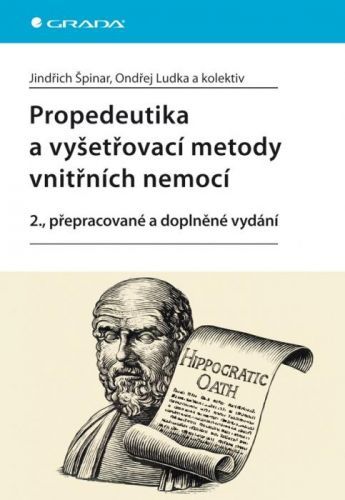 Propedeutika a vyšetřovací metody vnitřních nemocí - Jindřich Špinar, kolektiv a, Ondřej Ludka - e-kniha