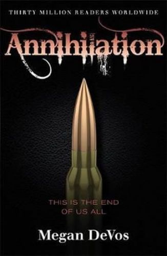 Annihilation : Book 4 in the Anarchy series