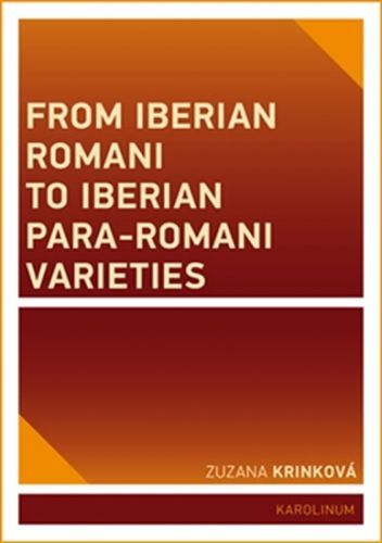 From Iberian Romani to Iberian Para-Romani Varieties - Krinková Zuzana