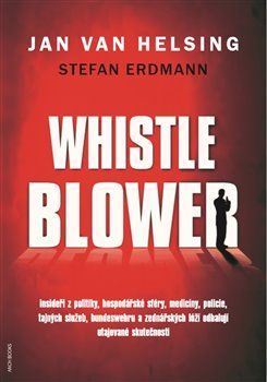 Whistleblower! - van Helsing Jan, Erdmann Stefan,