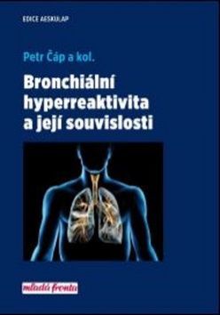 Bronchiální hyperreaktivita a její souvislosti - Petr Čáp