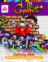 Graffiti Coloring Book: Street art coloring books for adults (Closet Color)(Paperback)