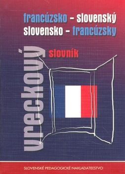 Francúzsko-slovenský a slovensko-francúzsky vreckový slovník - Slovenské pedagogické nakladateľstvo - Mladé letá