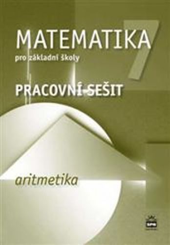 Matematika pro základní školy 7, aritmetika, pracovní sešit - Jitka Boušková, Milena Brzoňová