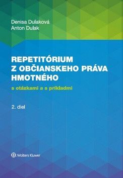 Repetitórium z občianskeho práva hmotného - Denisa Dulaková, Anton Dulak