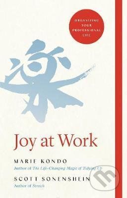 Joy at Work - Marie Kondo, Scott Sonenshein