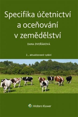 Specifika účetnictví a oceňování v zemědělství - Dana Dvořáková