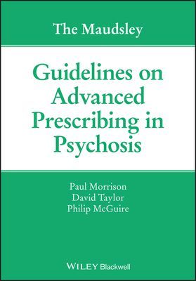 Maudsley Guidelines on Advanced Prescribing in Psychosis (Morrison Paul)(Paperback / softback)