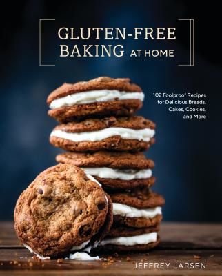 Gluten-Free Baking At Home - 113 Never-Fail, Totally Delicious Recipes for Breads, Cakes, Cookies, and More (Larsen Jeffrey)(Pevná vazba)