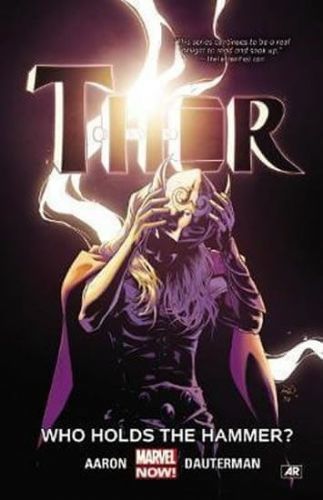 Aaron Jason: Thor Vol. 2: Who Holds The Hammer?