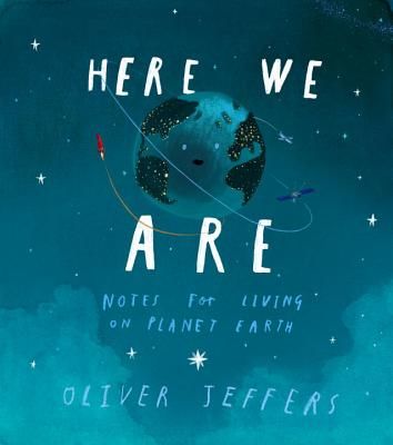 Here We Are: Notes for Living on Planet Earth (Jeffers Oliver)(Pevná vazba)