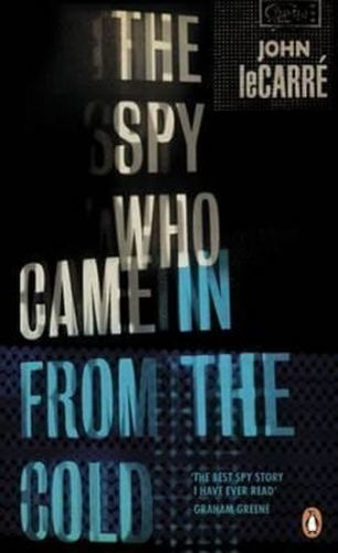 Le Carré John: The Spy Who Came In From The Cold