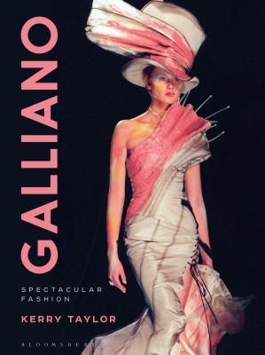 Galliano - Spectacular Fashion (Taylor Kerry)(Pevná vazba)