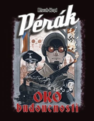 Macek Petr: Pérák - Oko Budoucnosti
