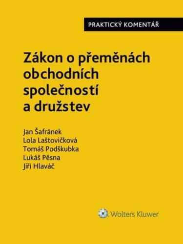 Zákon o přeměnách obchodních společností a družstev - Praktický komentář
