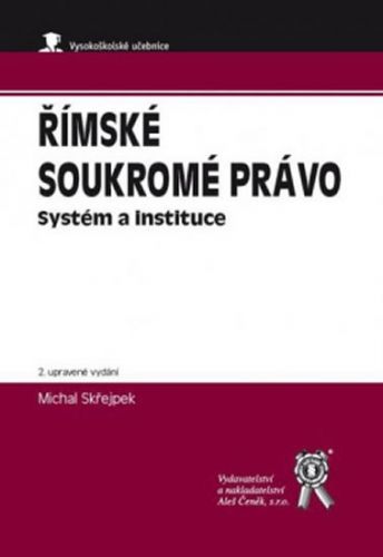 Římské soukromé právo - Systém a instituce, 2. upravené vydání