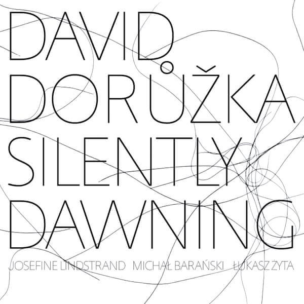 DORUZKA, DAVID SILENTLY DAWNING