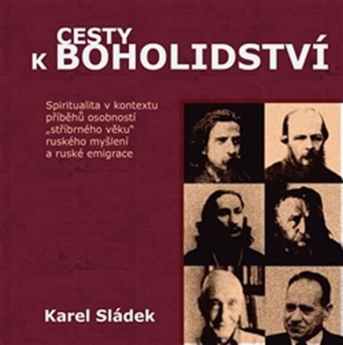 Sládek Karel Cesty k boholidství