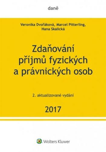 Zdaňování příjmů fyzických a právnických osob 2017 (2. vydání)