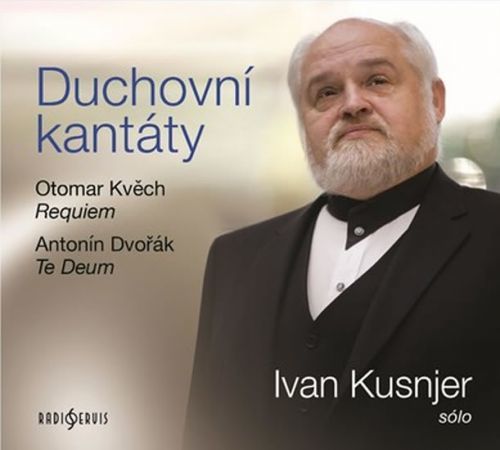 Audio CD: Duchovní kantáty: Sólo Ivan Kusnjer (Otomar Kvěch, Antonín Dvořák) - CDmp3
