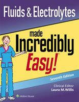 Fluids & Electrolytes Made Incredibly Easy (Willis Laura MSN APRN FNP-C DNPs)(Paperback / softback)