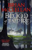 Blood of Empire - Book Three of Gods of Blood and Powder (McClellan Brian)(Paperback / softback)
