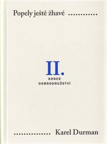 Popely ještě žhavé...II. - Konce dobrodružství