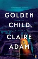 Golden Child: Winner of the Desmond Elliot Prize 2019 (Adam Claire)(Paperback / softback)