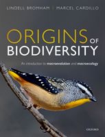Origins of Biodiversity - An Introduction to Macroevolution and Macroecology (Bromham Lindell (Professor in Evolutionary Biology Professor in Evolutionary Biology Macroevolution and Macroecology Group School of Biology Australian National Univeristy))(Pap