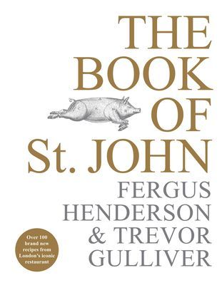 Book of St John - Over 100 brand new recipes from London's iconic restaurant (Henderson Fergus)(Pevná vazba)