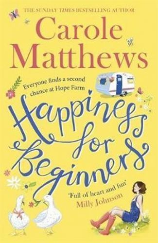 Matthewsová Carole: Happiness For Beginners : One Broken Family. Two Hearts Meeting. Dozens Of Naugh