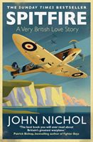Spitfire - A Very British Love Story (Nichol John)(Paperback / softback)
