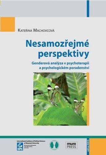 Nesamozřejmé perspektivy: Genderová analýza v psychoterapii a psychologickém poradenství