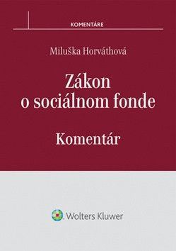 Zákon o sociálnom fonde - Miluška Horvátová