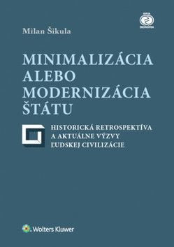 Minimalizácia alebo modernizácia štátu - Milan Šikula