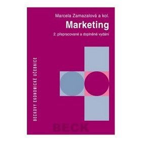 Marketing 2. přepracované a doplněné vydání - Marcela Zamazalová
