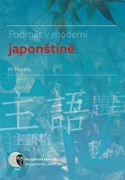 Podmět v moderní japonštině - Jiří Matela