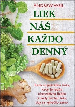 Liek náš každodenný - Andrew Weil