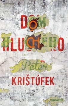 Dom hluchého - Peter Krištúfek