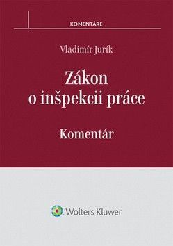 Zákon o inšpekcii práce - Vladimír Jurík