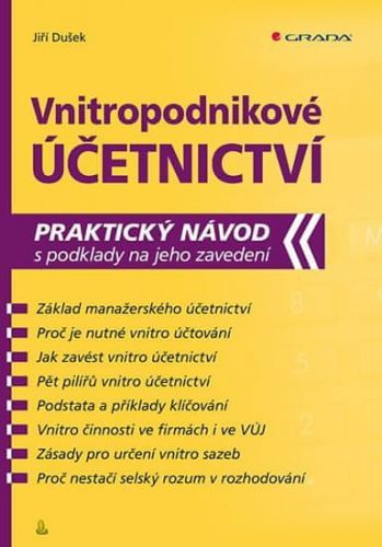 Dušek Jiří: Vnitropodnikové Účetnictví - Praktický Návod S Podklady Na Jeho Zavedení