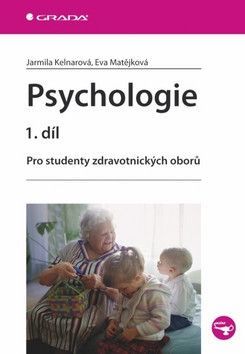 Psychologie 1.díl - Matějková Eva, Kelnarová Jarmila